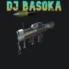 DJ BASOKA - Nusuk ati ku - Single